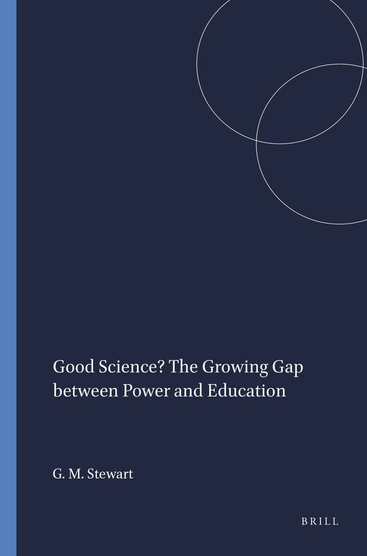 Good Science? The Growing Gap between Power and Education