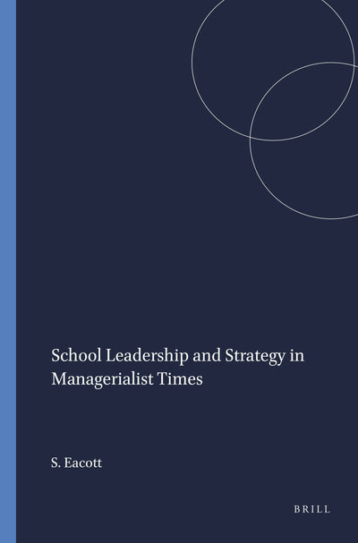 Cover image for School Leadership and Strategy in Managerialist Times, isbn: 9789460916564