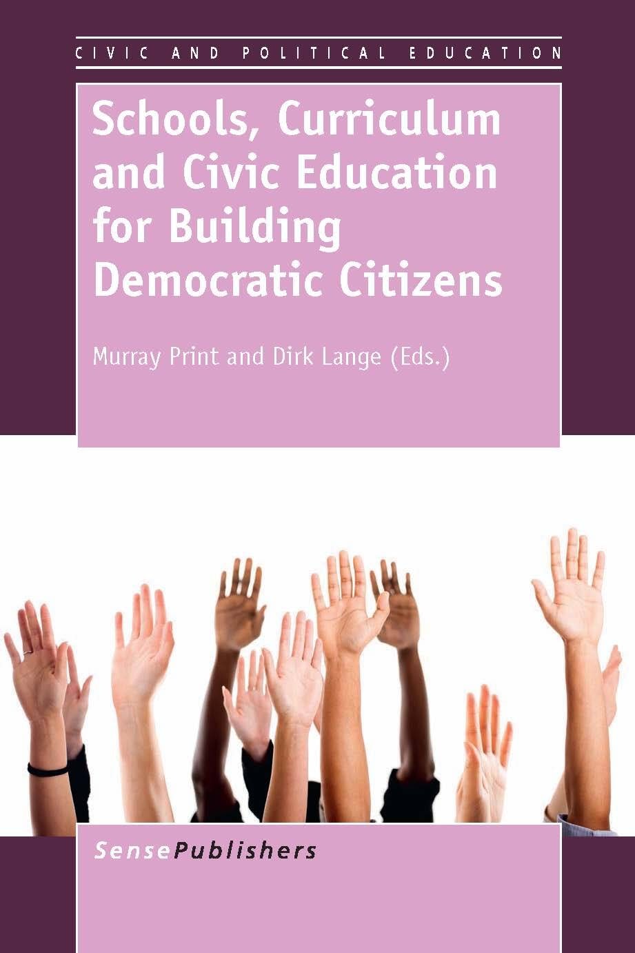 Book cover image for Schools, Curriculum and Civic Education for Building Democratic Citizens ISBN: 9789462091665