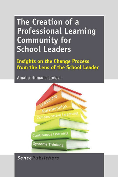 Cover image for The Creation of a Professional Learning Community for School Leaders, isbn: 9789462093195