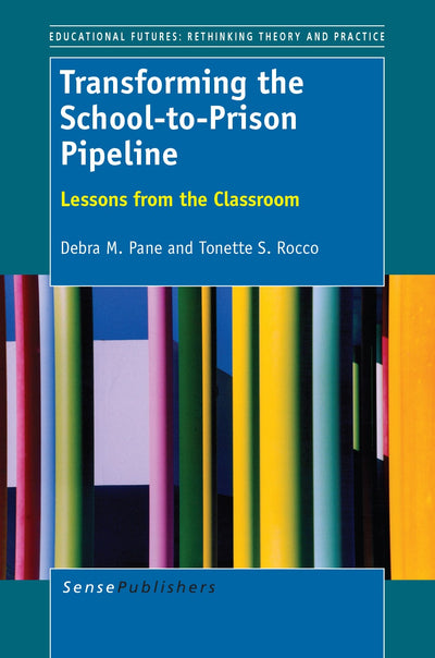 Cover image for Transforming the School-to-Prison Pipeline, isbn: 9789462094475