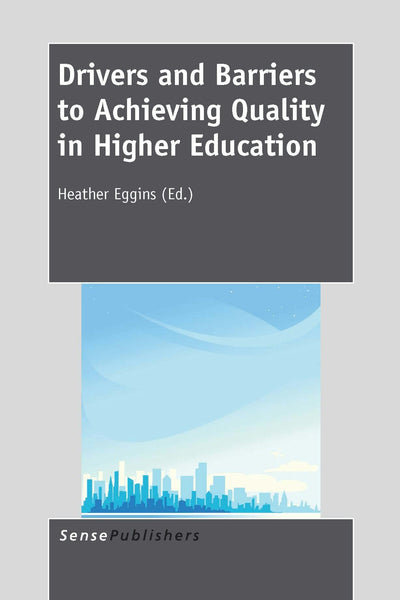 Cover image for Drivers and Barriers to Achieving Quality in Higher Education, isbn: 9789462094925