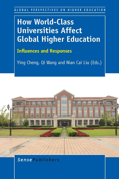 Cover image for How World-Class Universities Affect Global Higher Education, isbn: 9789462098190