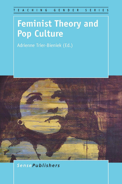 Cover image for Feminist Theory and Pop Culture, isbn: 9789463000604
