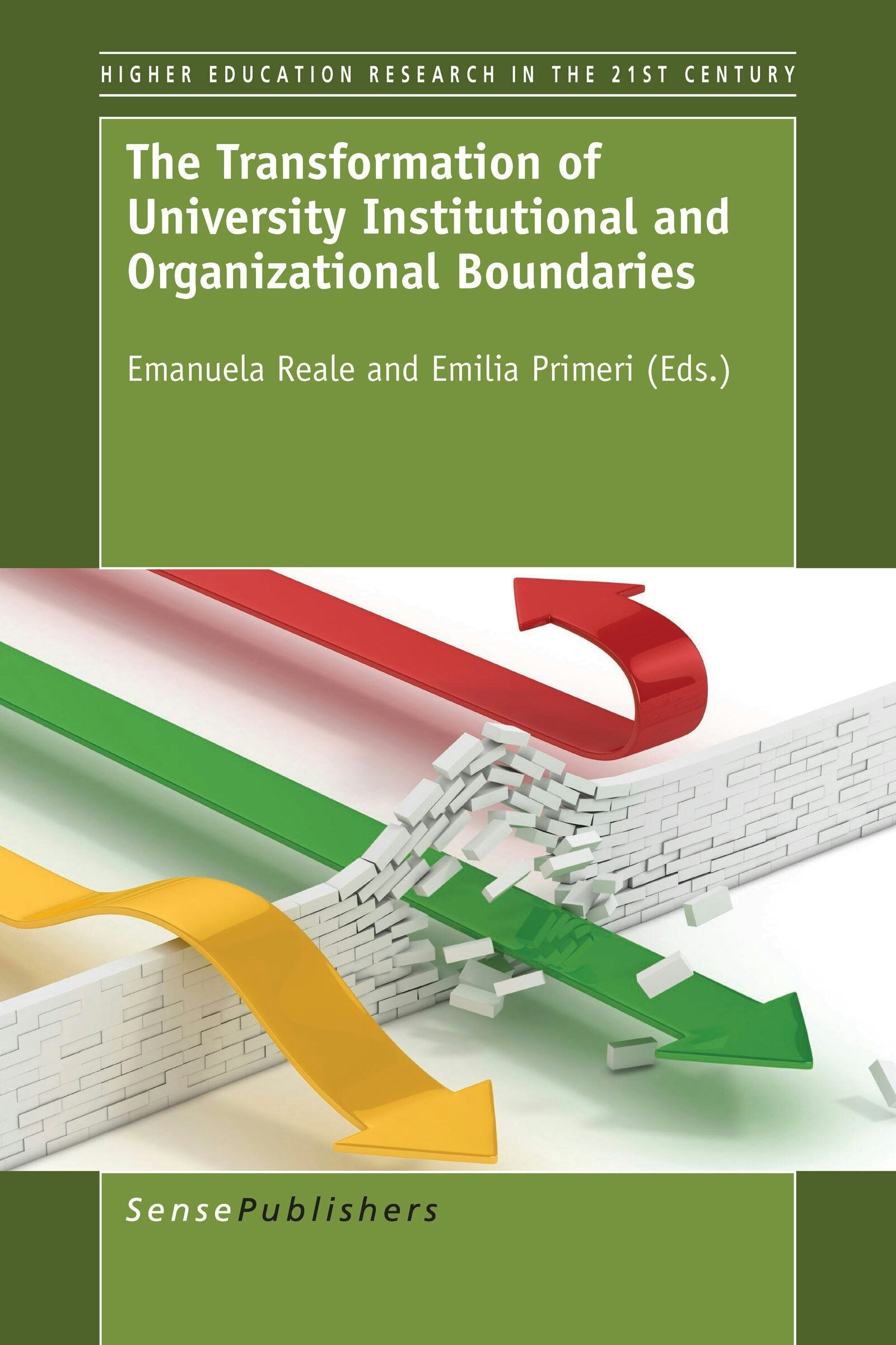 Book cover image for The Transformation of University Institutional and Organizational Boundaries ISBN: 9789463001762
