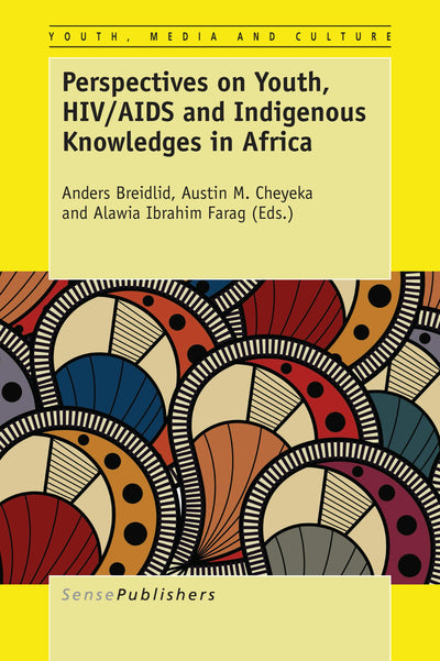 Cover image for Perspectives on Youth, HIV/AIDS and Indigenous Knowledges in Africa, isbn: 9789463001953