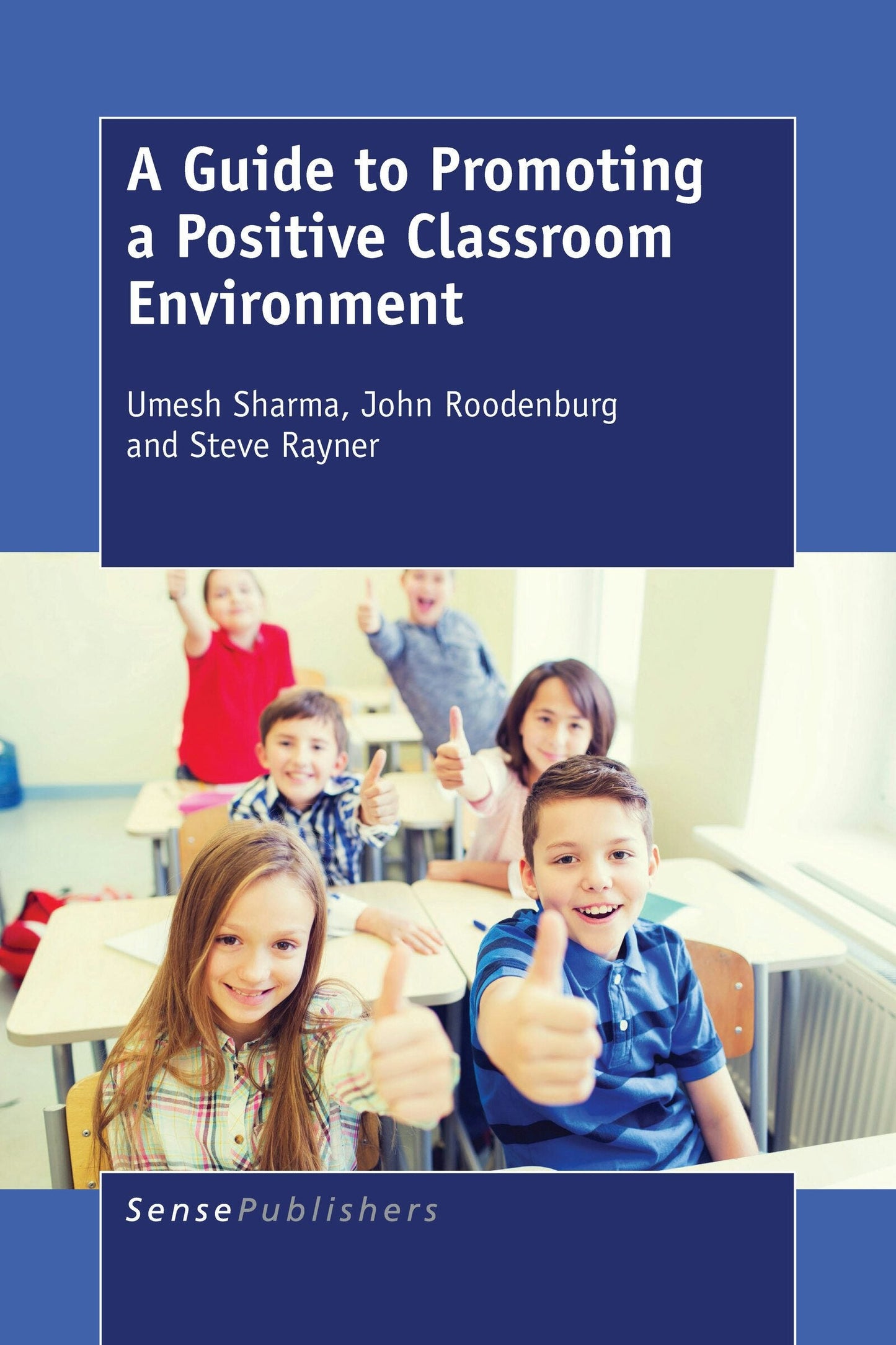 Book cover image for A Guide to Promoting a Positive Classroom Environment ISBN: 9789463003414