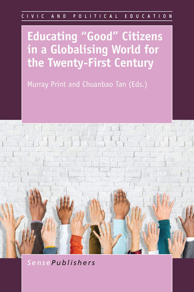Cover image for Educating "Good" Citizens in a Globalising World for the Twenty-First Century, isbn: 9789463003452