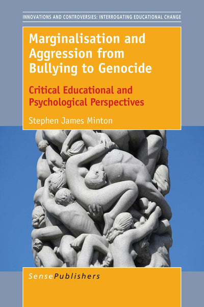 Cover image for Marginalisation and Aggression from Bullying to Genocide, isbn: 9789463006958