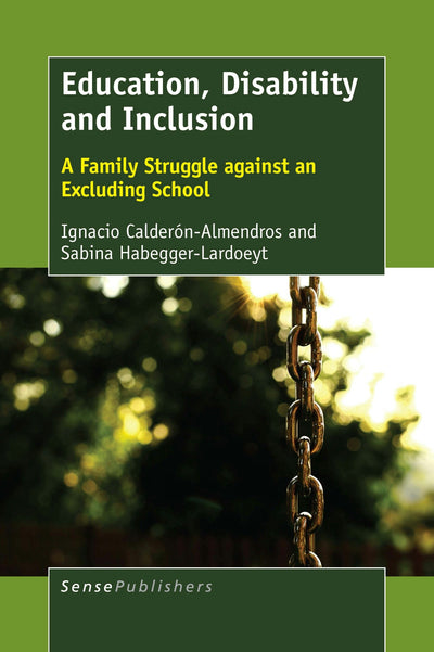 Cover image for Education, Disability and Inclusion, isbn: 9789463008891