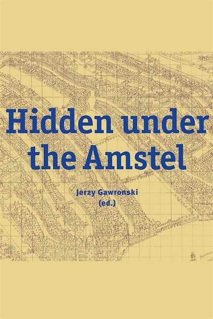 Book cover image for Hidden under the Amstel ISBN: 9789463361675