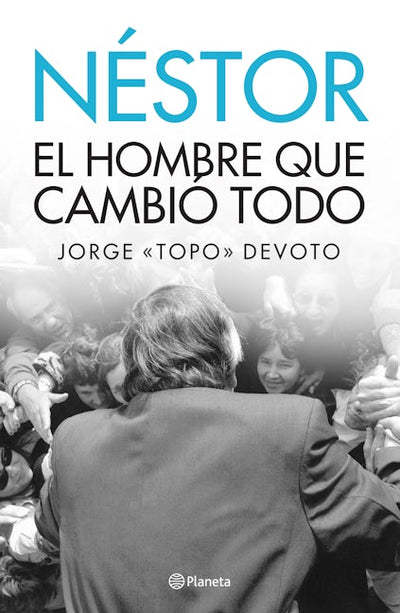 Nestor. El hombre que lo cambio todo