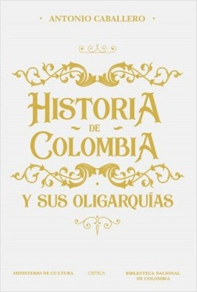 Historia de Colombia y sus oligarquías