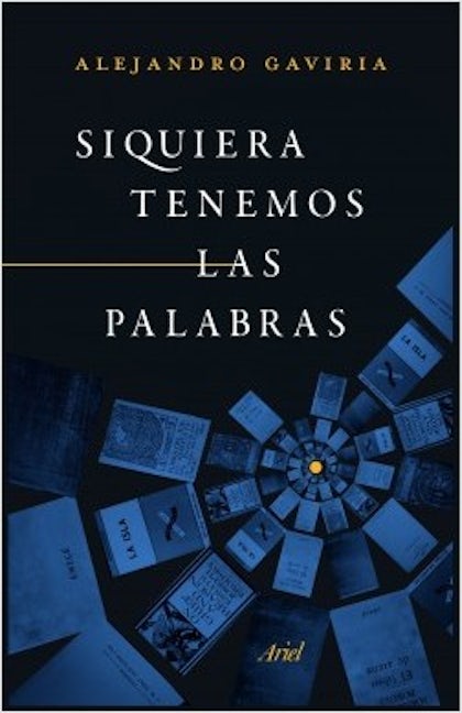 Siquiera tenemos las palabras
