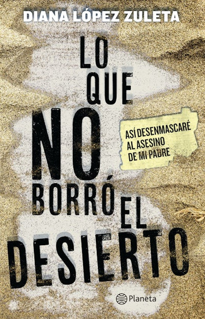 Lo que no borró el desierto