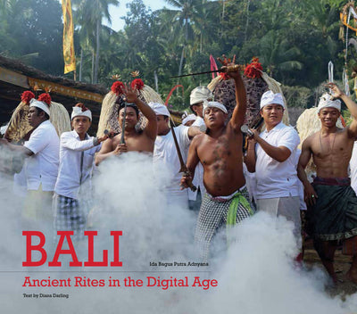 Cover image for Bali, Ancient Rites in the Digital Age, isbn: 9789798926310
