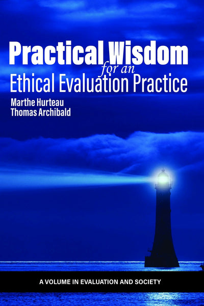 Cover image for Practical Wisdom for an Ethical Evaluation Practice, isbn: 9798887300870