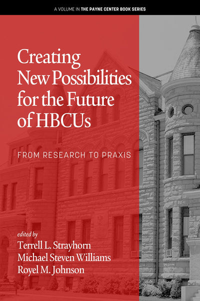 Cover image for Creating New Possibilities for the Future of HBCUs, isbn: 9798887301570
