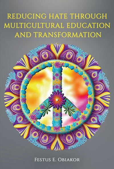 Cover image for Reducing Hate Through Multicultural Education and Transformation, isbn: 9798887301631