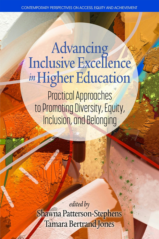 Advancing Inclusive Excellence in Higher Education