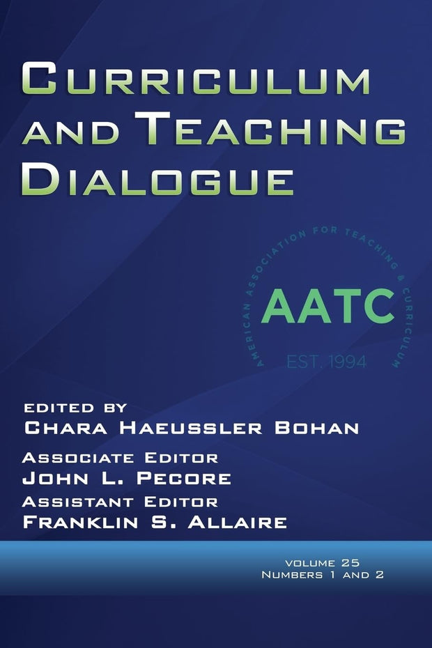 Cover image for Curriculum and Teaching Dialogue Vol 25 Issue 1 & 2, isbn: 9798887303642