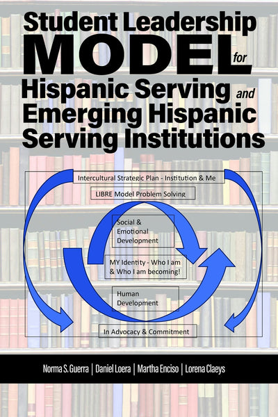 Cover image for Student Leadership Model for Hispanic Serving and Emerging Hispanic Serving Institutions, isbn: 9798887305332
