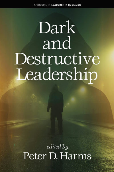 Cover image for Dark and Destructive Leadership, isbn: 9798887305745