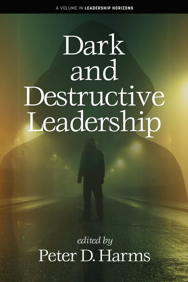 Cover image for Dark and Destructive Leadership, isbn: 9798887305745