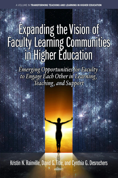 Cover image for Expanding the Vision of Faculty Learning Communities in Higher Education, isbn: 9798887305981