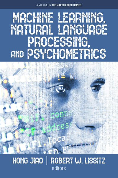 Cover image for Machine Learning, Natural Language Processing, and Psychometrics, isbn: 9798887306056