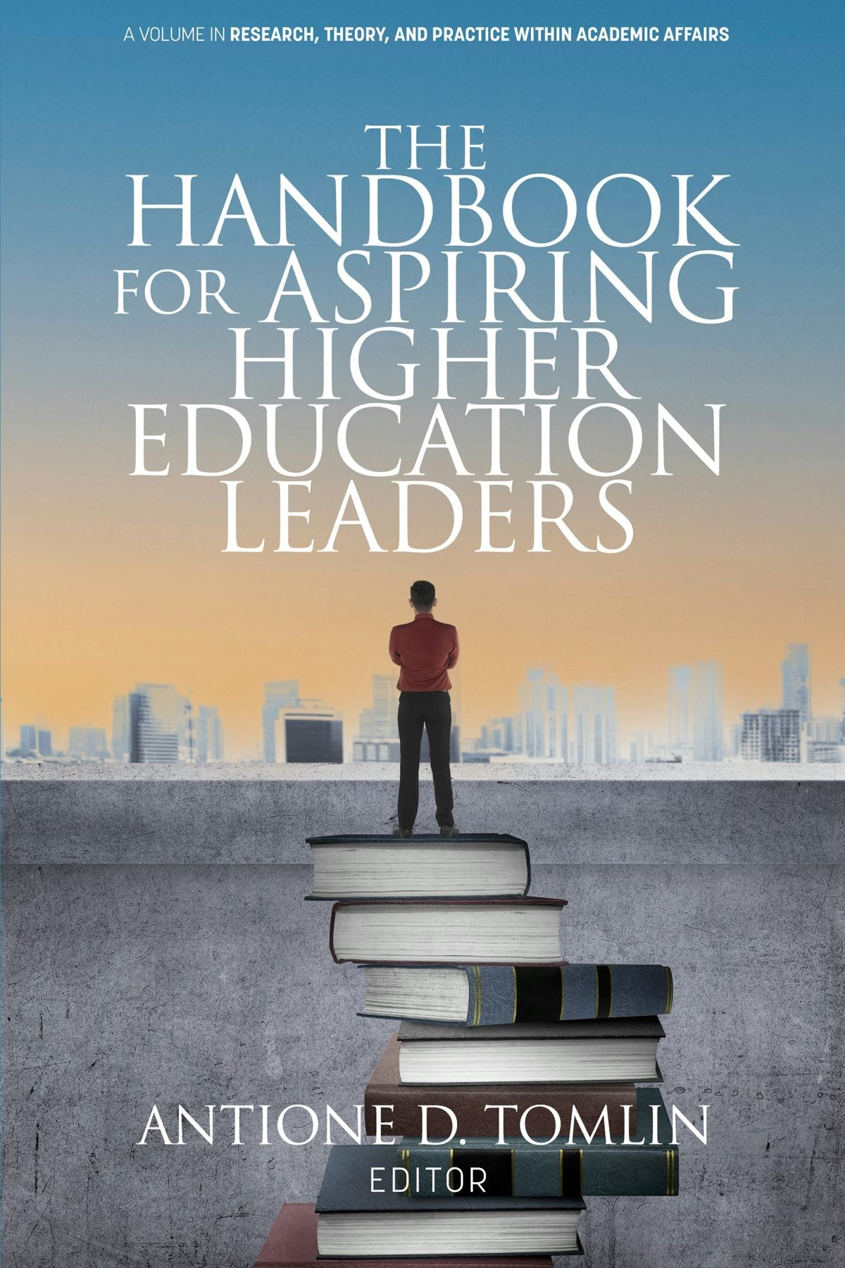Book cover image for The Handbook for Aspiring Higher Education Leaders ISBN: 9798887306261