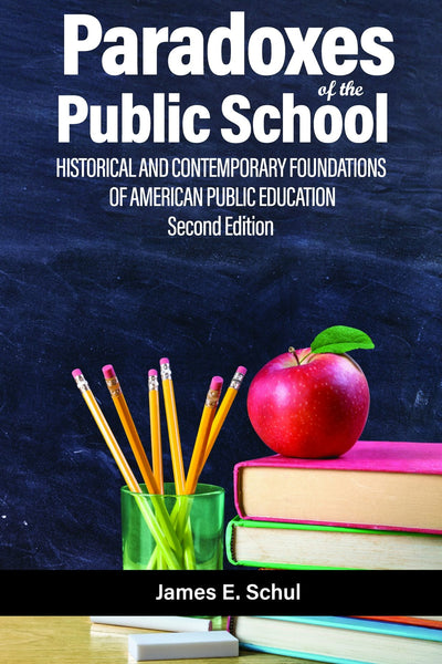 Cover image for Paradoxes of the Public School, isbn: 9798887307060
