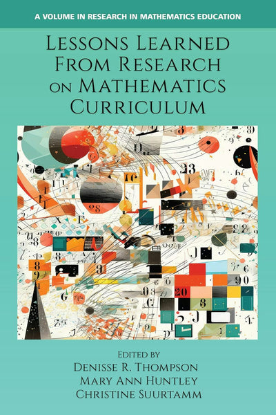 Cover image for Lessons Learned From Research on Mathematics Curriculum, isbn: 9798887307091