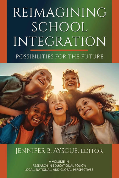 Cover image for Reimagining School Integration, isbn: 9798887307350