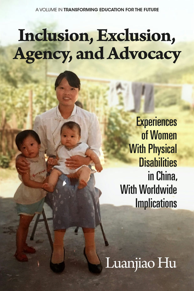 Cover image for Inclusion, Exclusion, Agency, and Advocacy, isbn: 9798887307718