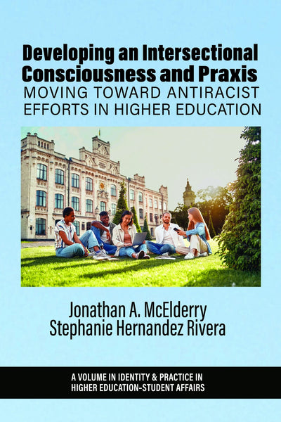 Cover image for Developing an Intersectional Consciousness and Praxis, isbn: 9798887307978