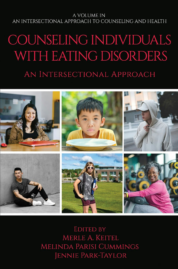 Cover image for Counseling Individuals with Eating Disorders: An Intersectional Approach, isbn: 9798887308609