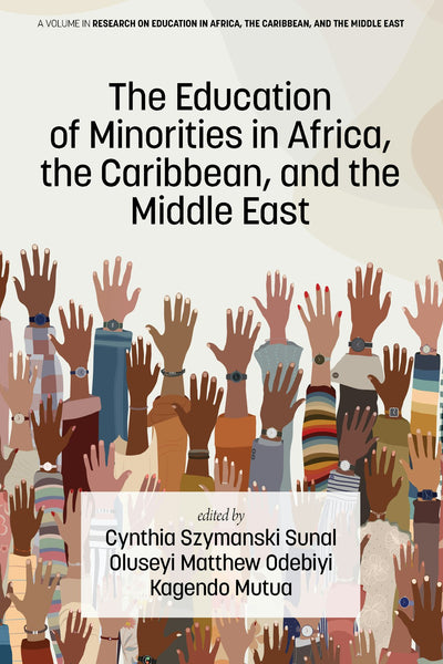 Cover image for The Education of Minorities in Africa, the Caribbean, and the Middle East, isbn: 9798887308685