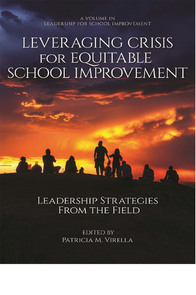 Cover image for Leveraging Crisis for Equitable School Improvement, isbn: 9798887308722