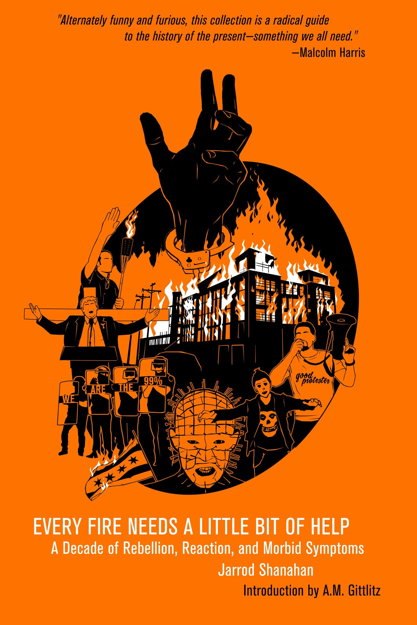 Book cover image for Every Fire Needs a Little Bit of Help ISBN: 9798887441269
