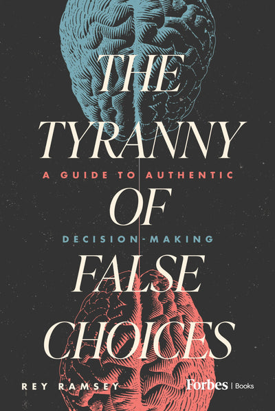 Cover image for The Tyranny of False Choices, isbn: 9798887506975