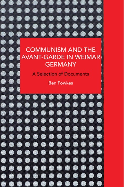 Book cover image for Communism and the Avant-Garde in Weimar Germany ISBN: 9798888900017