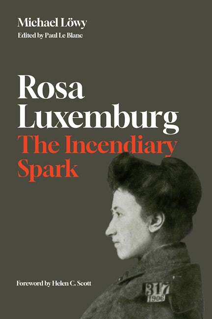 Book cover image for Rosa Luxemburg: The Incendiary Spark ISBN: 9798888900673