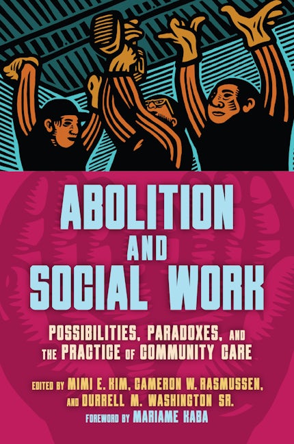 Book cover image for Abolition and Social Work ISBN: 9798888901366