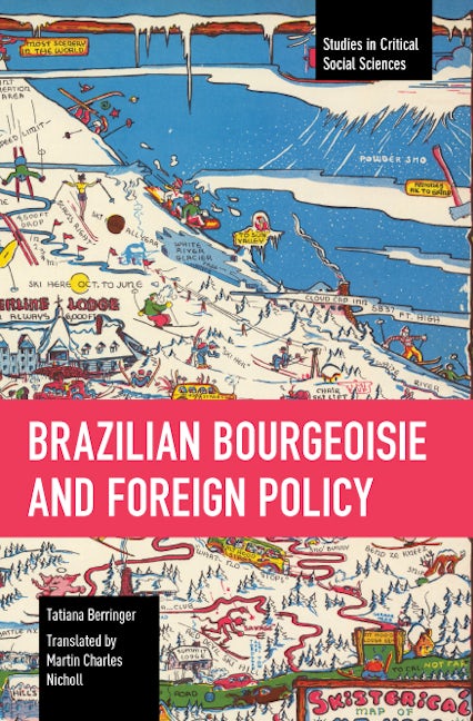 Book cover image for Brazilian Bourgeoisie and Foreign Policy ISBN: 9798888902219