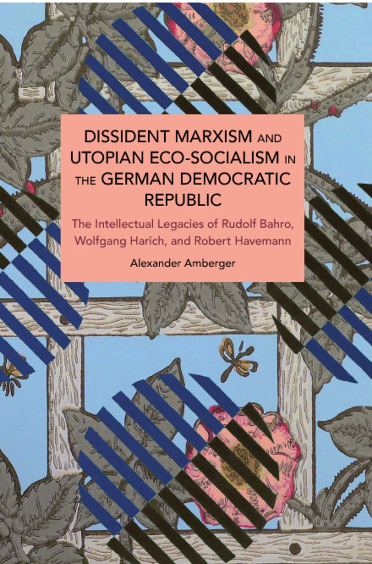 Cover image for Dissident Marxism and Utopian Eco-Socialism in the German Democratic Republic ISBN 9798888903490
