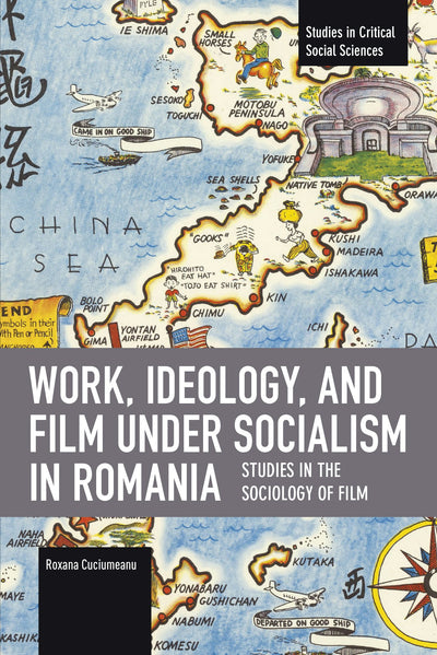 Cover image for Work, Ideology, and Film under Socialism in Romania, isbn: 9798888905449