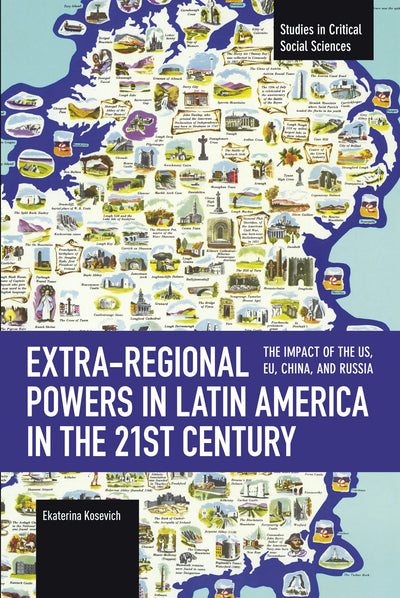 Cover image for Extra-regional Powers in Latin America in the 21st Century, isbn: 9798888905623