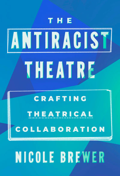 Cover image for The Antiracist Theatre, isbn: 9798888906446