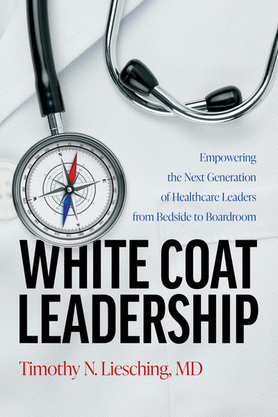 Cover image for White Coat Leadership, isbn: 9798891881914